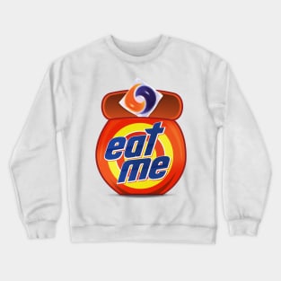 Eat Me - Pod Life Challenged Crewneck Sweatshirt